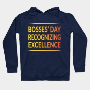 Elevate Your Bosses' Day Style: Recognizing Excellence Hoodie